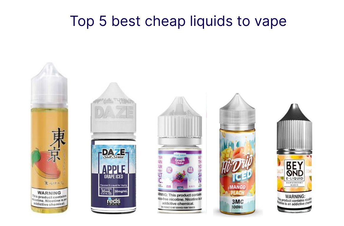 Top 5 best cheap liquids to vape VapeMall Top 5 best cheap liquids to vape VapeMall