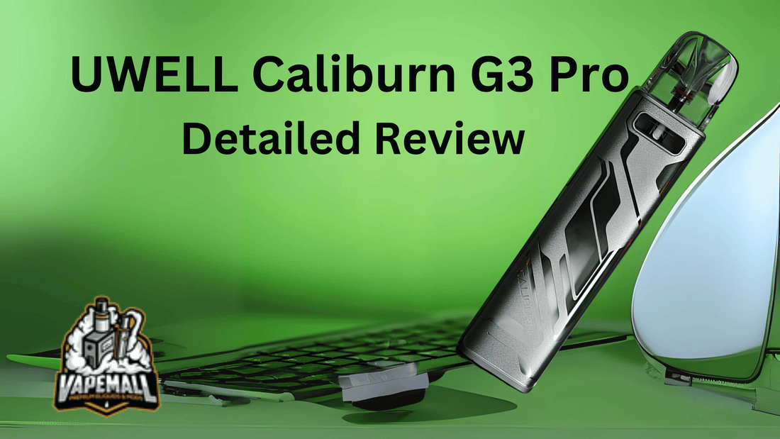 Uwell Caliburn G3 Pro 35W Pod Kit: Features and Reviews|Vape Mall VapeMall Uwell Caliburn G3 Pro 35W Pod Kit: Features and Reviews|Vape Mall VapeMall