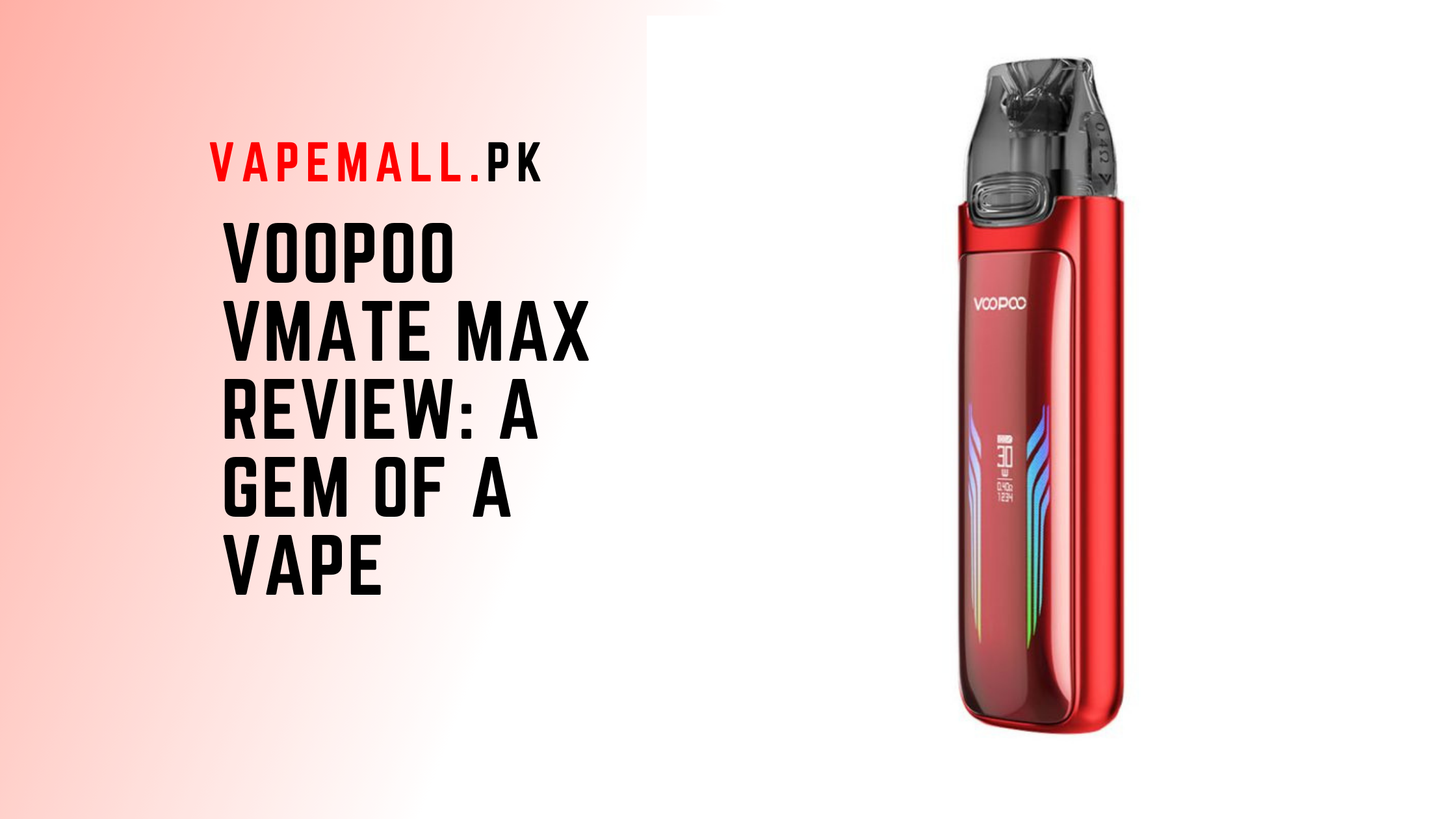 VOOPOO VMATE MAX Review: A Gem of a Vape – VapeMall